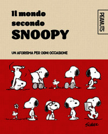 Il mondo secondo Snoopy. Un aforisma per ogni occasione