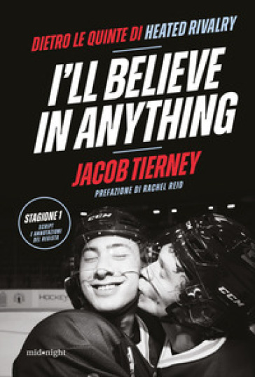 I'll believe in anything: dietro le quinte di Heated Rivalry Season 1 (The annotated scripts)