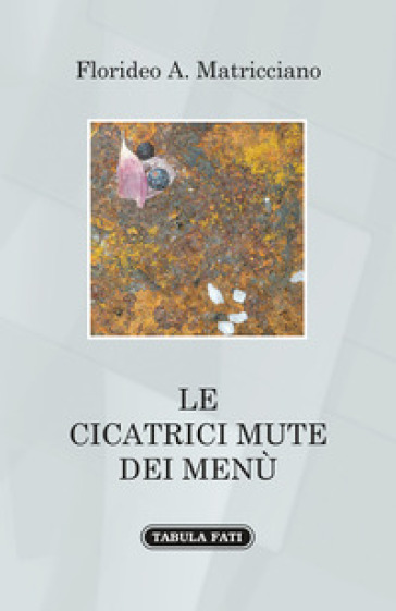 Le cicatrici mute dei menù