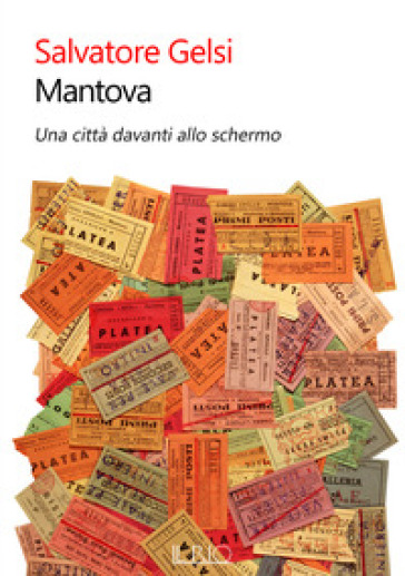 Mantova. Una città davanti allo schermo