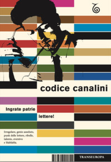 Codice Canalini. Ingrate Patrie Lettere!