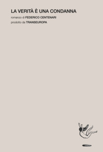 La verità è una condanna