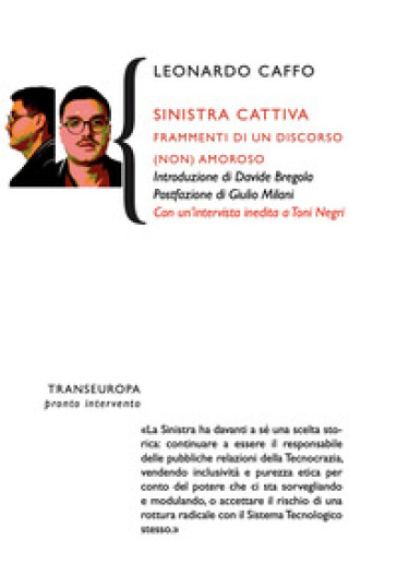 Sinistra cattiva. Frammenti di un discorso (non) amoroso