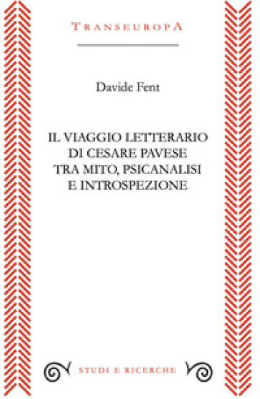 Il viaggio letterario di Cesare Pavese tra mito, psicanalisi e introspezione