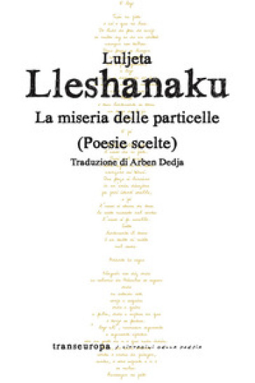 La miseria delle particelle. Poesie scelte