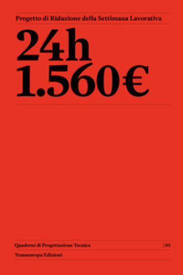 24h € 1.560. Progetto di riduzione della settimana lavorativa