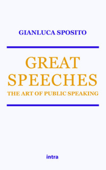 Great speeches. The art of public speaking