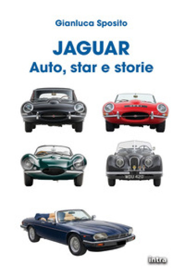 Jaguar. Auto, star e storie. Ediz. illustrata