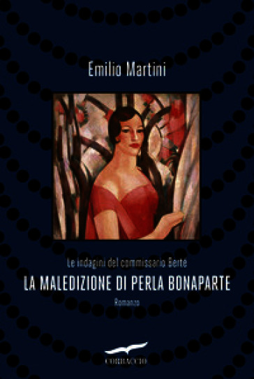 La maledizione di Perla Bonaparte. Le indagini del commissario Berté