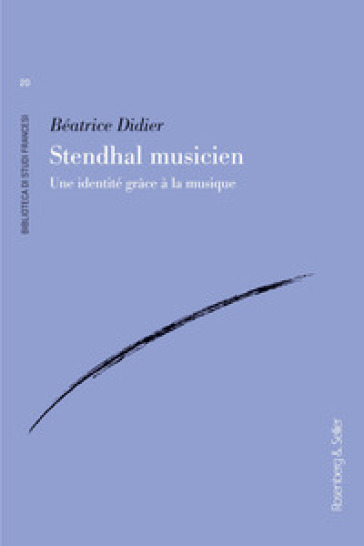 Stendhal musicien. Une identité grâce à la musique