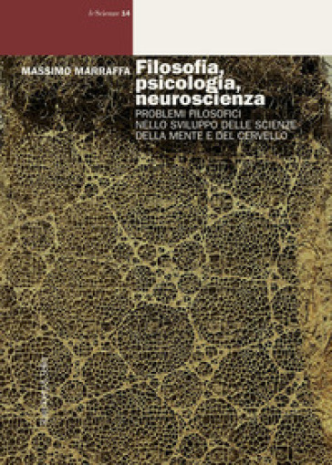 Filosofia, psicologia, neuroscienza