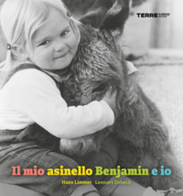 IL MIO ASINELLO BENJAMIN E IO. EDIZ. ILL