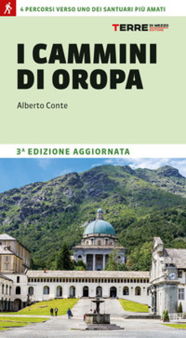 I cammini di Oropa. 4 percorsi verso uno dei santuari più amati