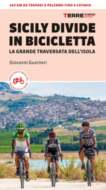 Sicily Divide in bicicletta. La grande traversata dell'isola