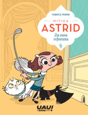 La casa infestata. Mitica Astrid
