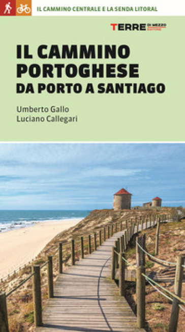 IL CAMMINO PORTOGHESE DA PORTO A SANTIAG