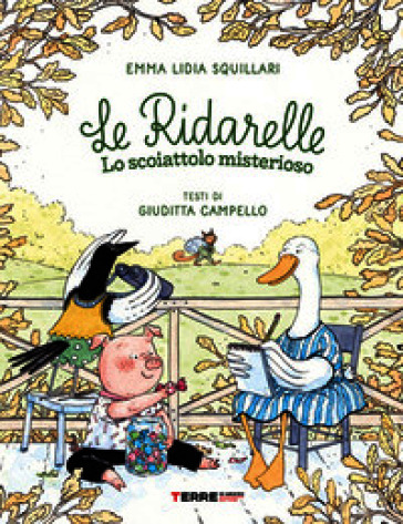 Lo scoiattolo misterioso. Le ridarelle. Ediz. a colori
