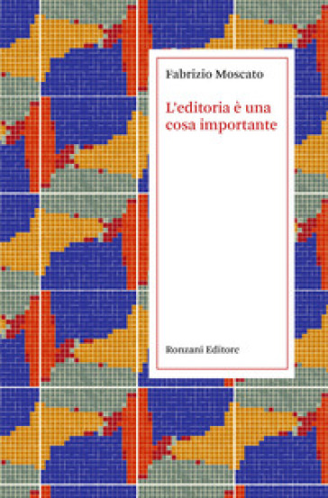 L'editoria è una cosa importante