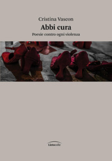 Abbi cura. Poesie contro ogni violenza