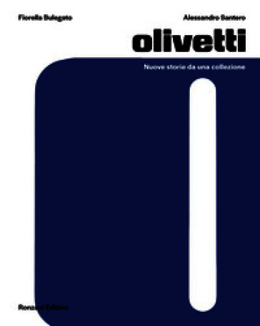 Olivetti. Nuove storie da una collezione