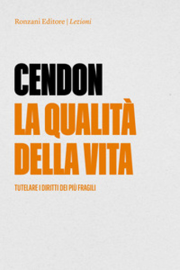 La qualità della vita. Tutelare i diritti dei più fragili