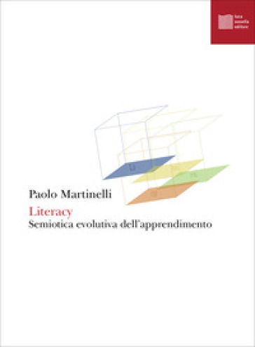 Literacy. Semiotica evolutiva dell'apprendimento