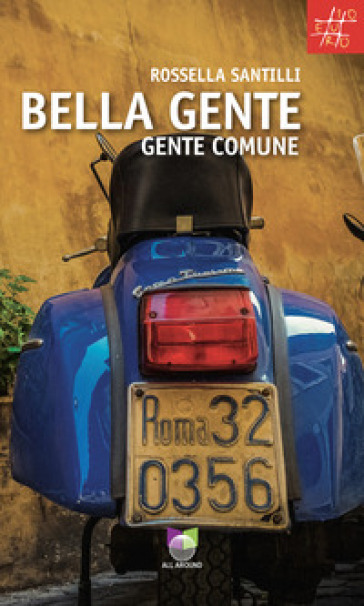 Bella gente. Gente comune