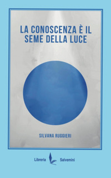 La conoscenza è il seme della luce