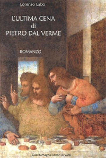 L'ultima cena di Pietro dal Verme
