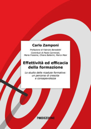 Effettività ed efficacia della formazione. Lo studio delle ricadute formative: un percorso di crescita e consapevolezza