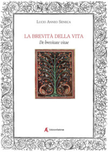 La Brevità Della Vita. De Brevitate Vitae