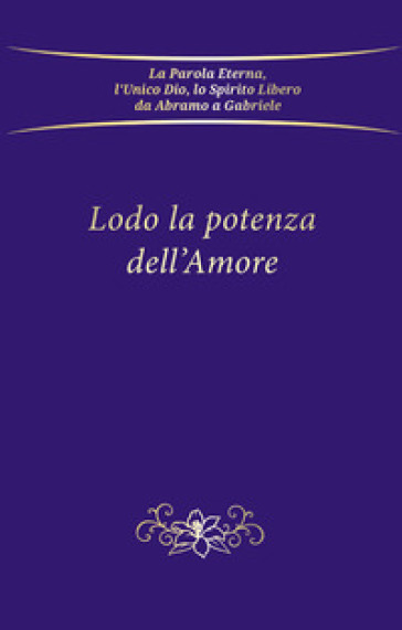 Lodo la potenza dell'amore