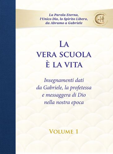 La vera scuola è la vita - Volume 1