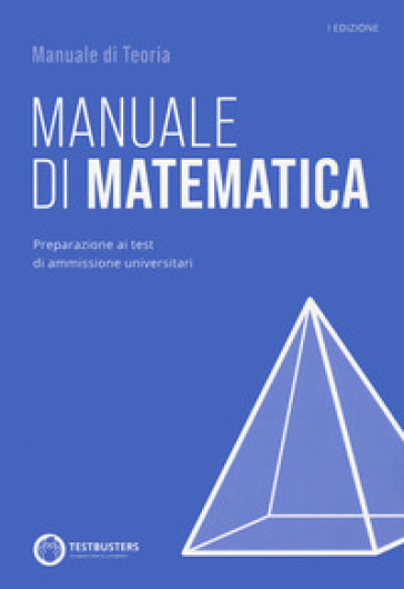 Testbusters - Manuale Di Matematica. Con Simulatore Testbusters