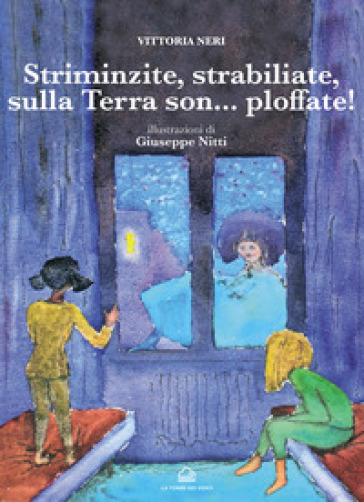 Striminzite, Strabiliate Sulla Terra Son... Ploffate!