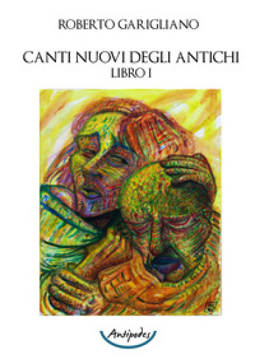 Canti nuovi degli antichi. Vol. 1-0