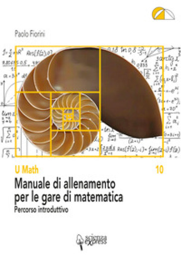 Manuale di allenamento per le gare di matematica. Percorso introduttivo-0