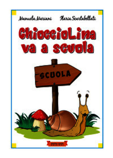 Chiocciolina va a scuola. Ediz. illustrata. Con Qr-code