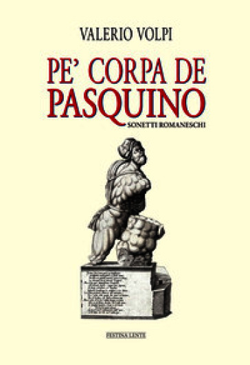 Pe' corpa de Pasquino. Sonetti romaneschi