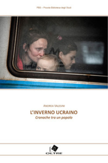 L'inverno Ucraino. Cronache Tra Un Popolo