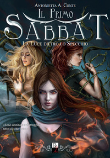 La luce dietro lo specchio. Il primo Sabbat. Vol. 2