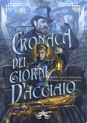 Cronaca Dei Giorni D'acciaio