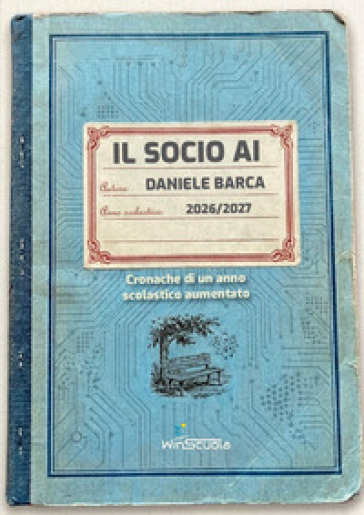 Il socio AI. Cronache di un anno scolastico aumentato