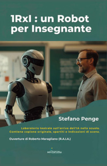 1RxI: un robot per insegnante. Laboratorio teatrale sull'arrivo dell'IA a scuola