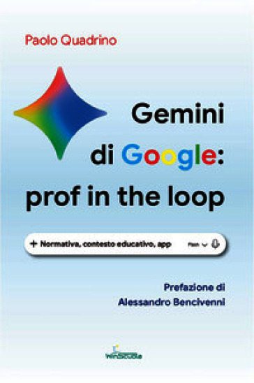 Gemini di Google: prof in the loop. Normativa, contesto educativo, app