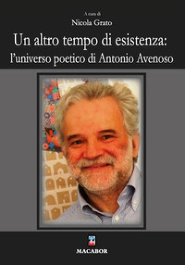 Un altro tempo di esistenza: l'universo poetico di Antonio Avenoso