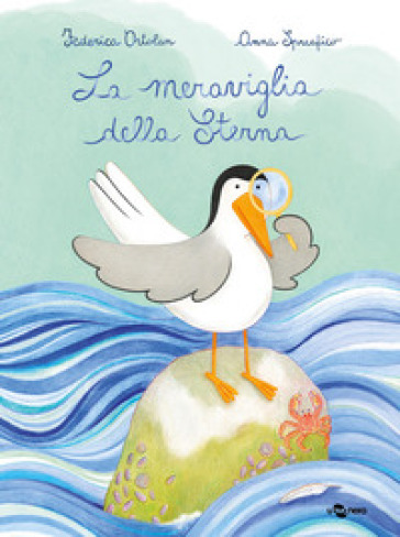 La meraviglia della sterna. Ediz. a colori