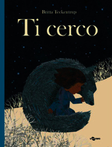 Ti cerco. Ediz. a colori