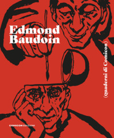 Edmond Baudoin. Quaderni di Comicon. Ediz. illustrata