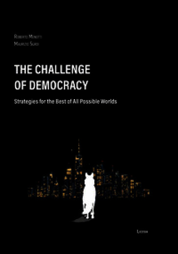 The challenge of democracy. Strategies for the best of all possible worlds